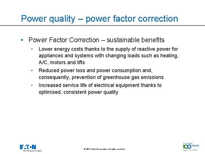 Power quality – power factor correction • Power Factor Correction – sustainable benefits •
