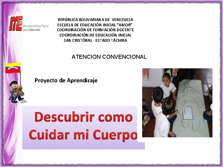 REPÚBLICA BOLIVARIANA DE VENEZUELA ESCUELA DE EDUCACIÓN INICIAL “AMOR” COORDINACIÓN DE FORMACIÓN DOCENTE COORDINACIÓN