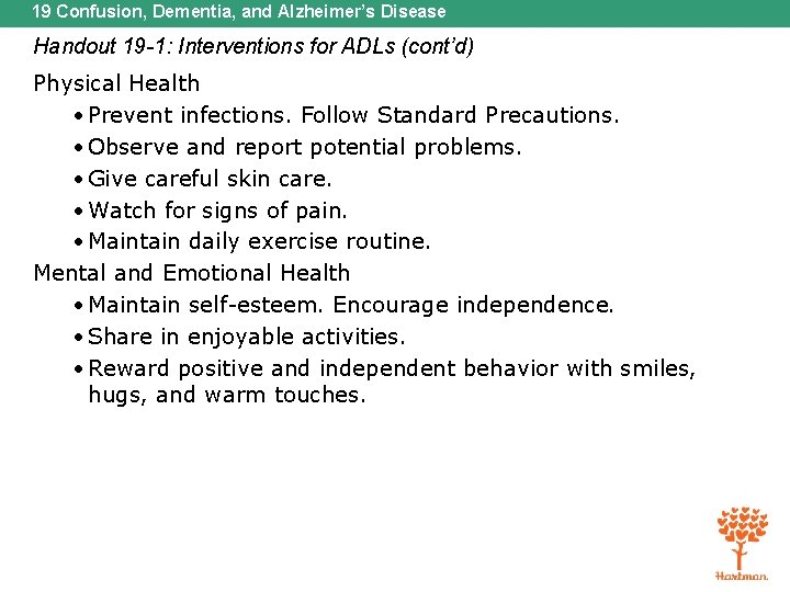 19 Confusion, Dementia, and Alzheimer’s Disease Handout 19 -1: Interventions for ADLs (cont’d) Physical