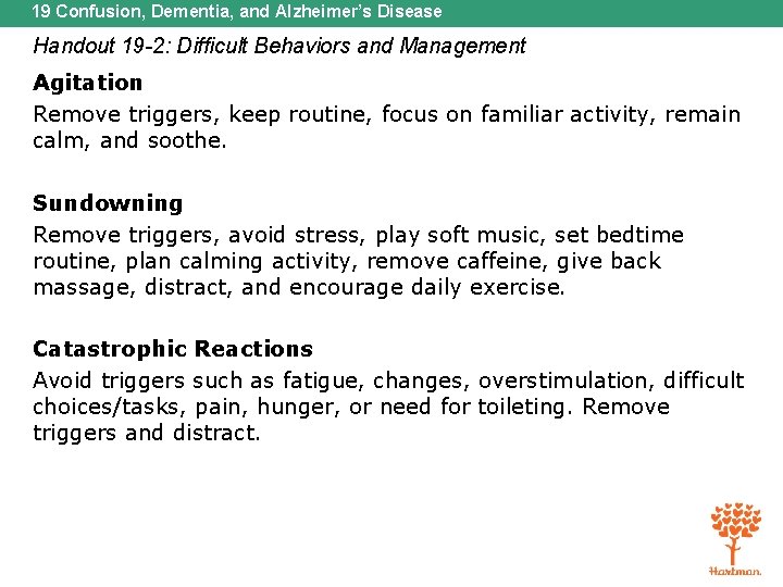 19 Confusion, Dementia, and Alzheimer’s Disease Handout 19 -2: Difficult Behaviors and Management Agitation