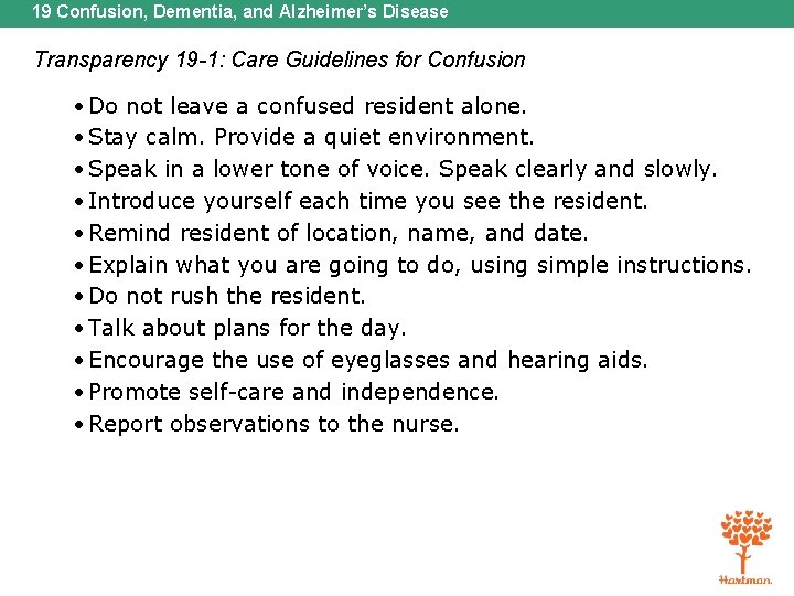 19 Confusion, Dementia, and Alzheimer’s Disease Transparency 19 -1: Care Guidelines for Confusion •