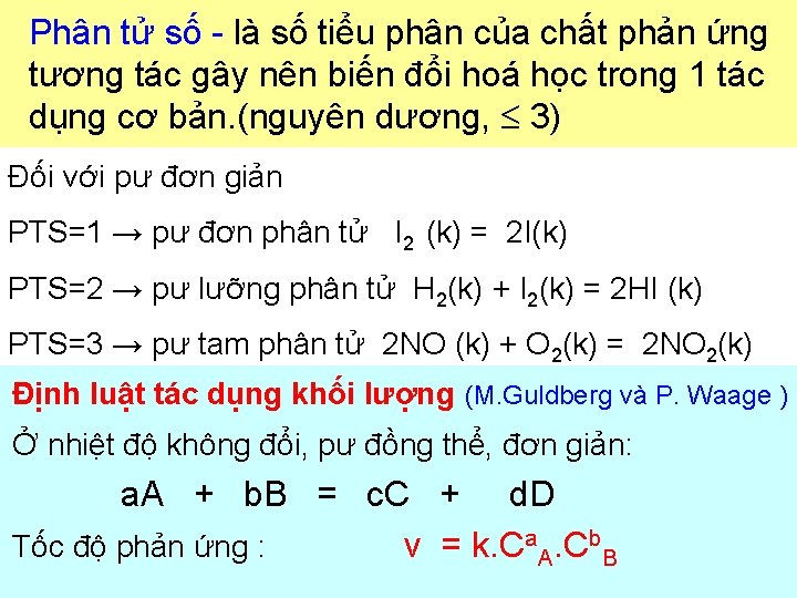 Phân tử số - là số tiểu phân của chất phản ứng tương tác