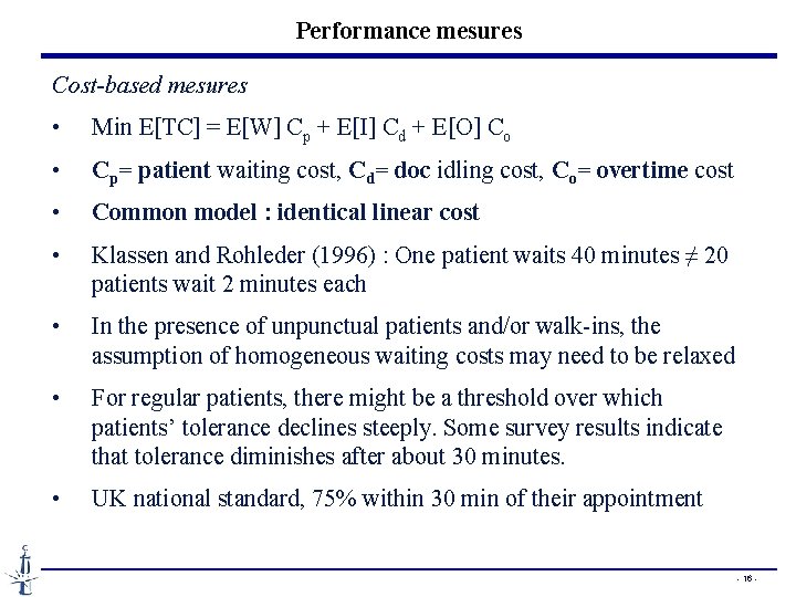 Performance mesures Cost-based mesures • Min E[TC] = E[W] Cp + E[I] Cd +