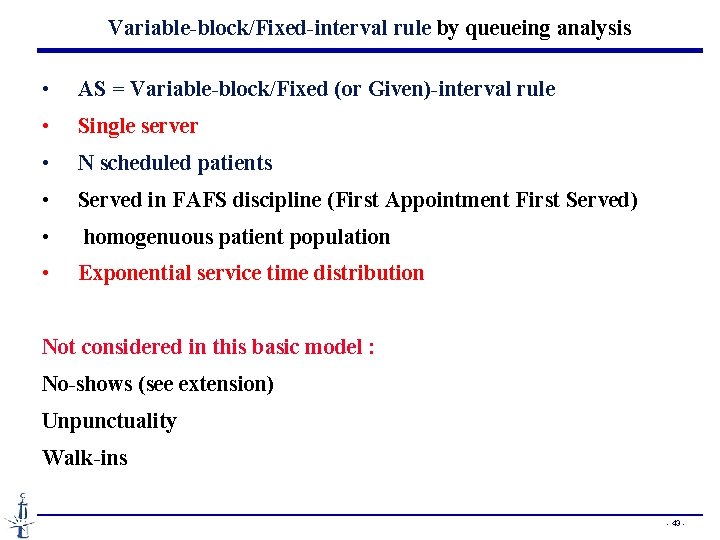 Variable-block/Fixed-interval rule by queueing analysis • AS = Variable-block/Fixed (or Given)-interval rule • Single