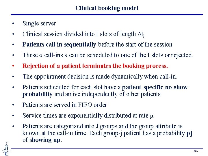 Clinical booking model • Single server • Clinical session divided into I slots of