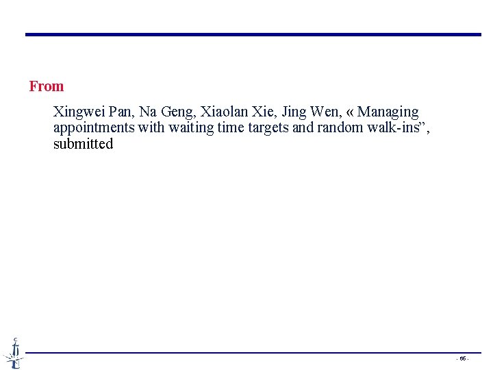 From Xingwei Pan, Na Geng, Xiaolan Xie, Jing Wen, « Managing appointments with waiting