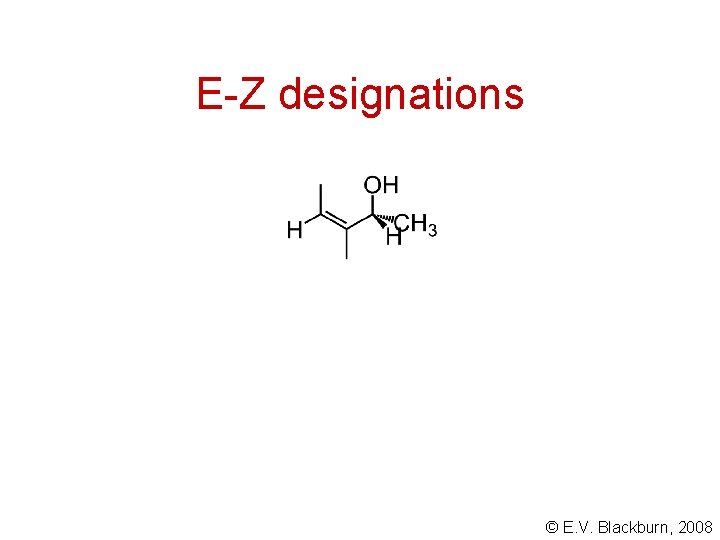 E-Z designations © E. V. Blackburn, 2008 