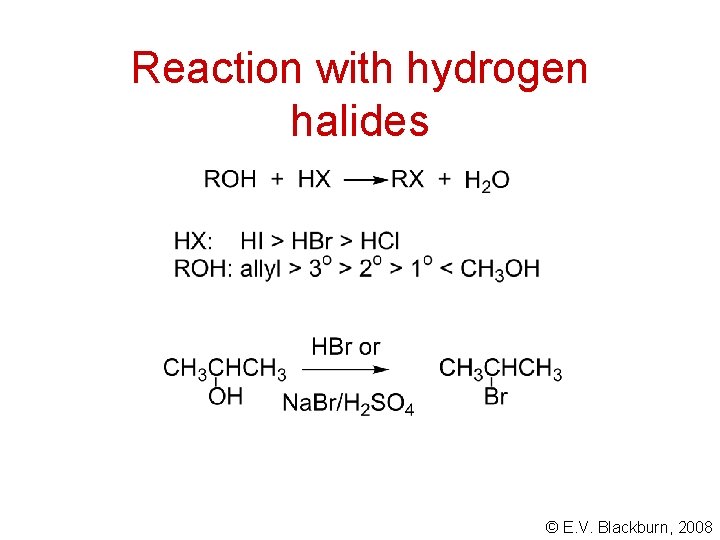 Reaction with hydrogen halides © E. V. Blackburn, 2008 