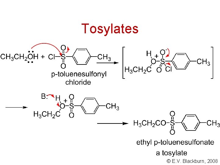 Tosylates © E. V. Blackburn, 2008 