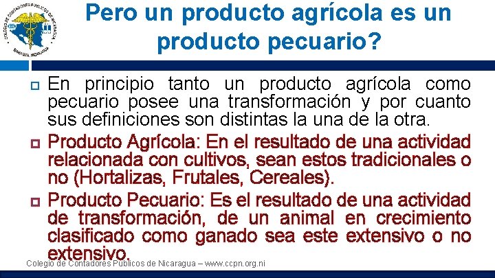 Pero un producto agrícola es un producto pecuario? En principio tanto un producto agrícola