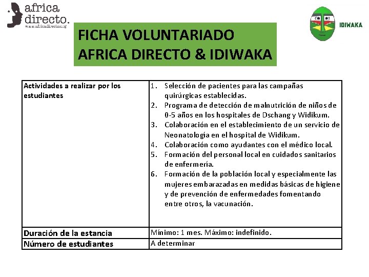 FICHA VOLUNTARIADO AFRICA DIRECTO & IDIWAKA Actividades a realizar por los estudiantes 1. Selección