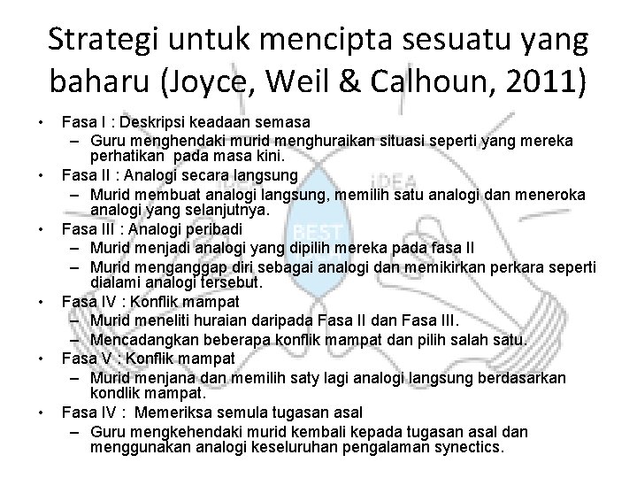 Strategi untuk mencipta sesuatu yang baharu (Joyce, Weil & Calhoun, 2011) • • • Strategi untuk mencipta sesuatu yang baharu (Joyce, Weil & Calhoun, 2011) • • •
