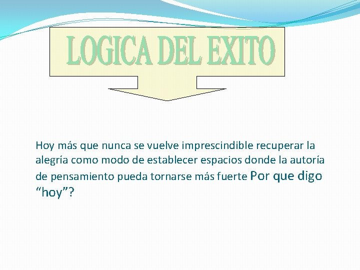 Hoy más que nunca se vuelve imprescindible recuperar la alegría como modo de establecer