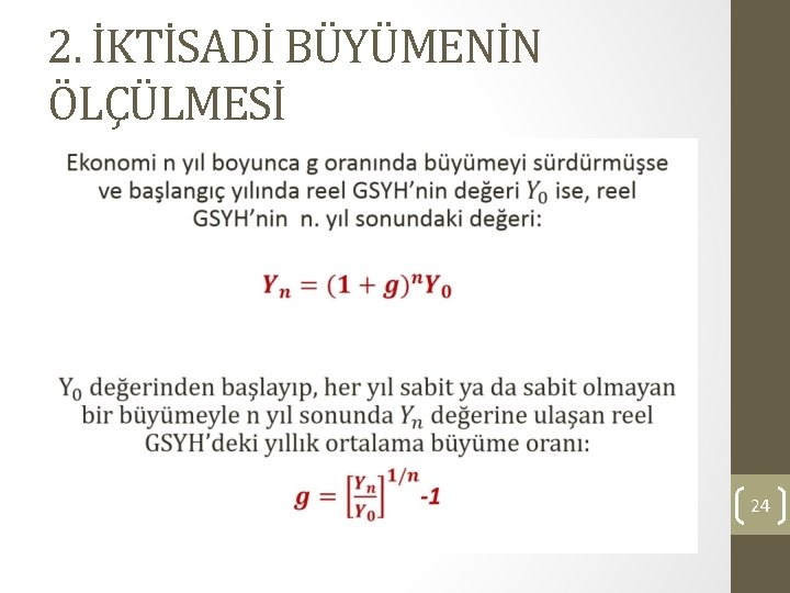 2. İKTİSADİ BÜYÜMENİN ÖLÇÜLMESİ 24 