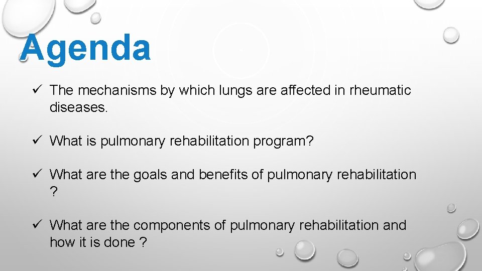 Agenda ü The mechanisms by which lungs are affected in rheumatic diseases. ü What