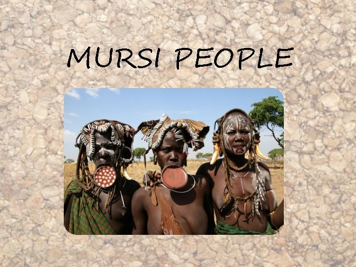 MURSI PEOPLE 