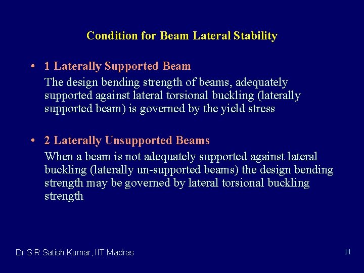 Condition for Beam Lateral Stability • 1 Laterally Supported Beam The design bending strength