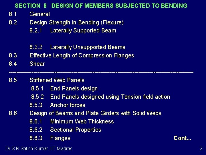 SECTION 8 DESIGN OF MEMBERS SUBJECTED TO BENDING 8. 1 General 8. 2 Design