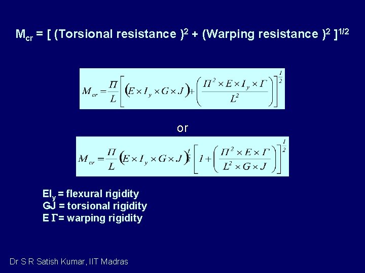 Mcr = [ (Torsional resistance )2 + (Warping resistance )2 ]1/2 or EIy =