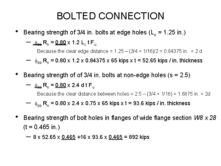 BOLTED CONNECTION • Bearing strength of 3/4 in. bolts at edge holes (Le =