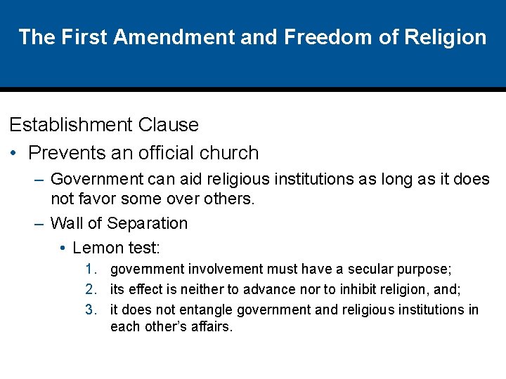 The First Amendment and Freedom of Religion Establishment Clause • Prevents an official church The First Amendment and Freedom of Religion Establishment Clause • Prevents an official church
