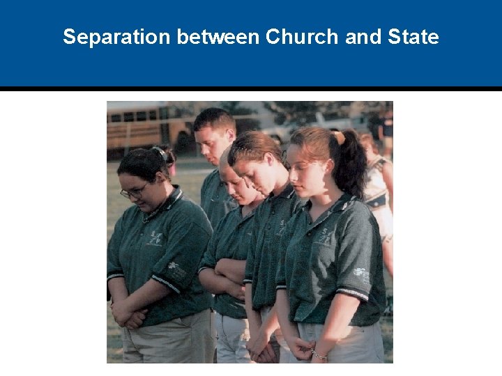 Separation between Church and State Separation between Church and State