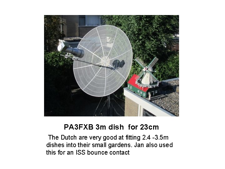 PA 3 FXB 3 m dish for 23 cm The Dutch are very good