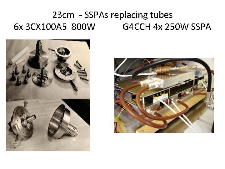 23 cm - SSPAs replacing tubes 6 x 3 CX 100 A 5 800