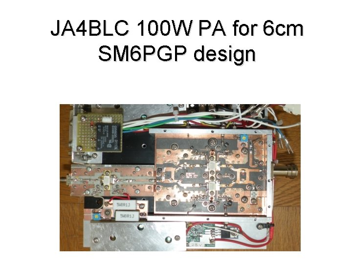 JA 4 BLC 100 W PA for 6 cm SM 6 PGP design 