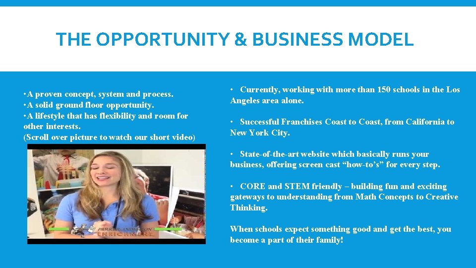 THE OPPORTUNITY & BUSINESS MODEL • A proven concept, system and process. • A THE OPPORTUNITY & BUSINESS MODEL • A proven concept, system and process. • A