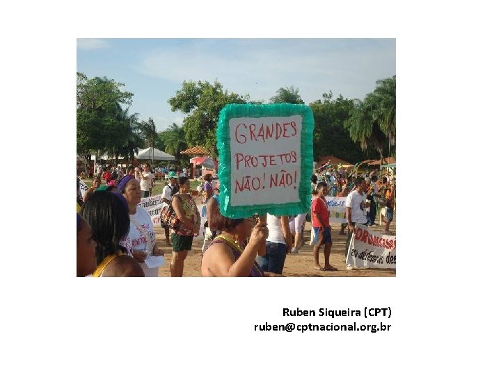Ruben Siqueira (CPT) ruben@cptnacional. org. br 