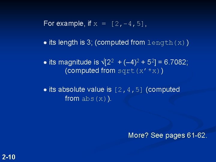 For example, if x = [2, -4, 5], its length is 3; (computed from