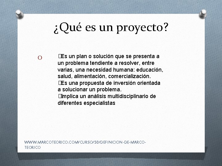 ¿Qué es un proyecto? O �Es un plan o solución que se presenta a