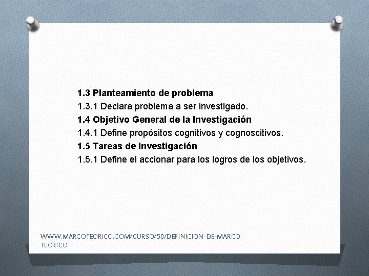 1. 3 Planteamiento de problema 1. 3. 1 Declara problema a ser investigado. 1.