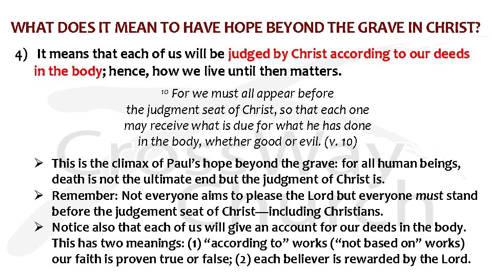 WHAT DOES IT MEAN TO HAVE HOPE BEYOND THE GRAVE IN CHRIST? 4) It