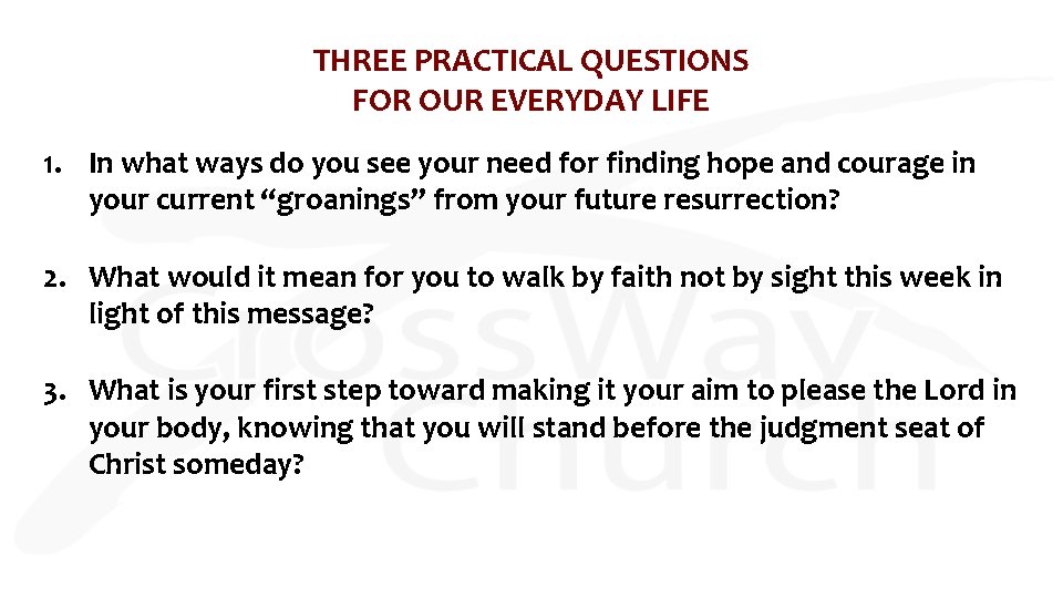 THREE PRACTICAL QUESTIONS FOR OUR EVERYDAY LIFE 1. In what ways do you see