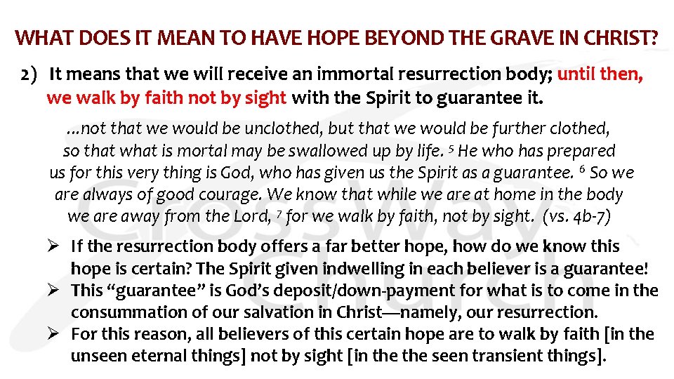 WHAT DOES IT MEAN TO HAVE HOPE BEYOND THE GRAVE IN CHRIST? 2) It