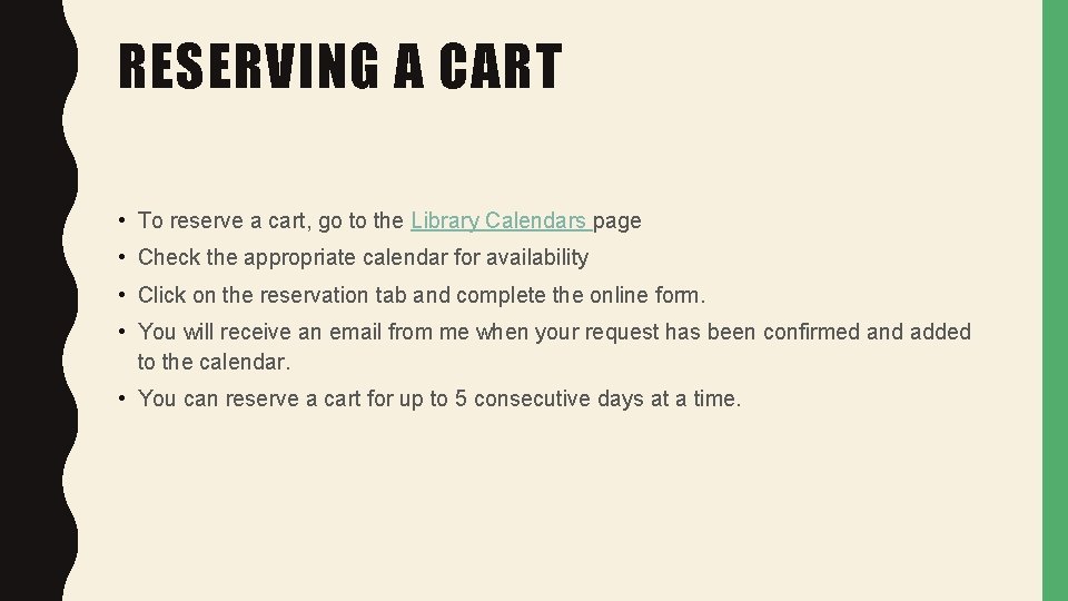 RESERVING A CART • To reserve a cart, go to the Library Calendars page