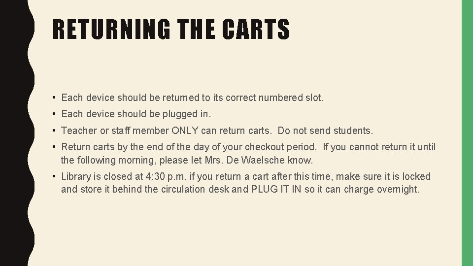RETURNING THE CARTS • Each device should be returned to its correct numbered slot.