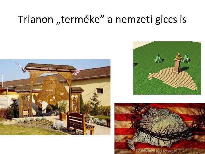 Trianon „terméke” a nemzeti giccs is 