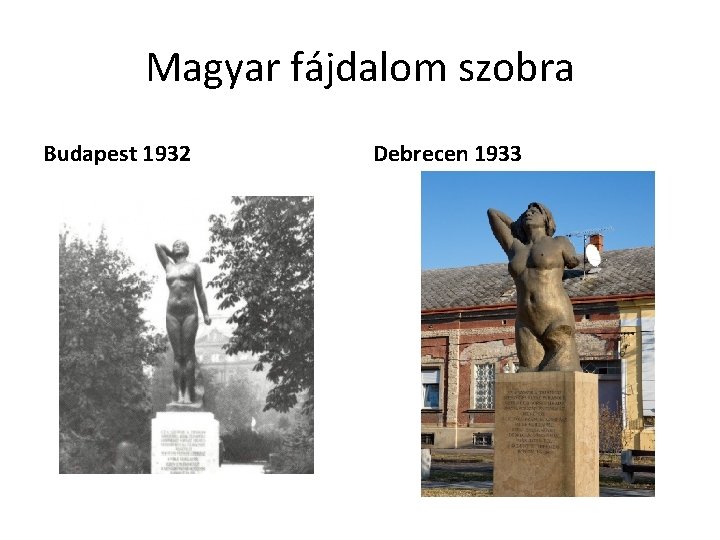 Magyar fájdalom szobra Budapest 1932 Debrecen 1933 