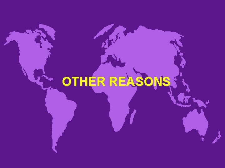 OTHER REASONS 