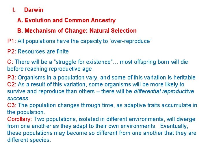 I. Darwin A. Evolution and Common Ancestry B. Mechanism of Change: Natural Selection P