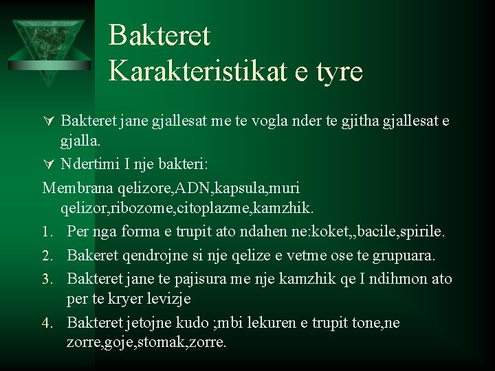 Bakteret Karakteristikat e tyre Ú Bakteret jane gjallesat me te vogla nder te gjitha