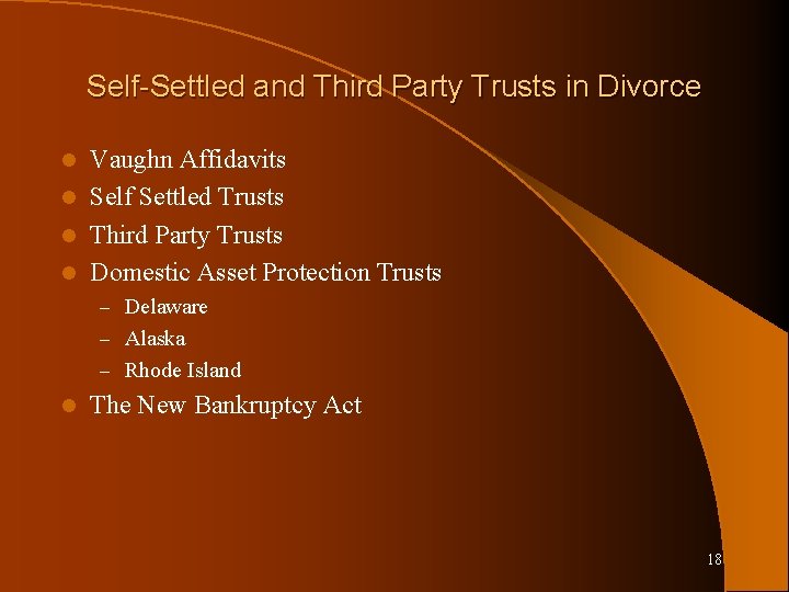 Self-Settled and Third Party Trusts in Divorce Vaughn Affidavits l Self Settled Trusts l