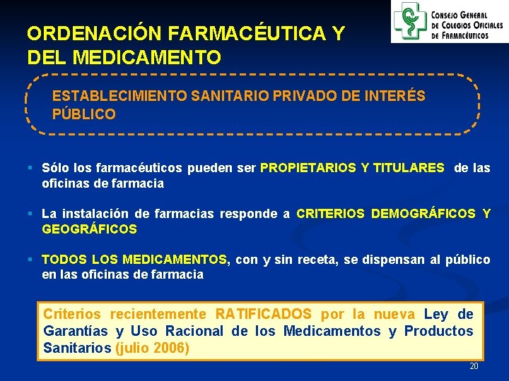 ORDENACIÓN FARMACÉUTICA Y DEL MEDICAMENTO ESTABLECIMIENTO SANITARIO PRIVADO DE INTERÉS PÚBLICO § Sólo los