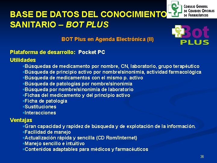 BASE DE DATOS DEL CONOCIMIENTO SANITARIO – BOT PLUS BOT Plus en Agenda Electrónica