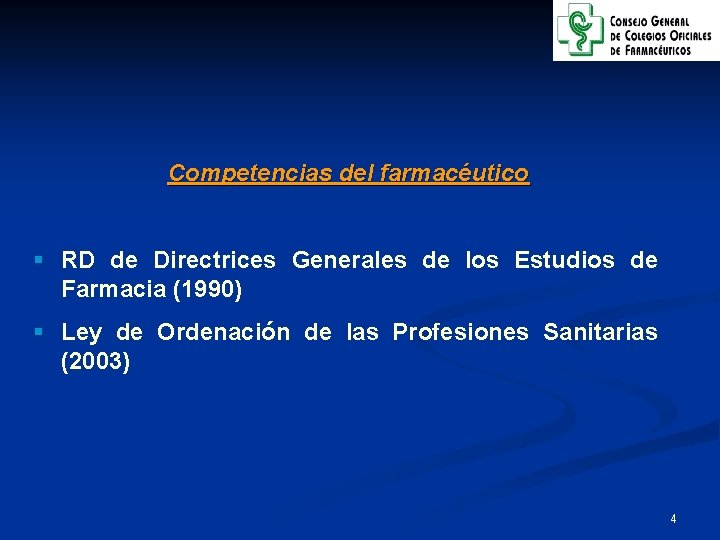 Competencias del farmacéutico § RD de Directrices Generales de los Estudios de Farmacia (1990)