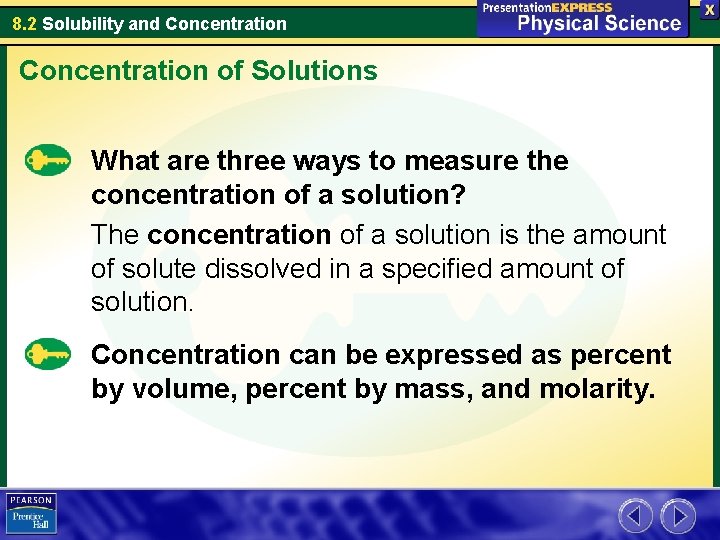 8. 2 Solubility and Concentration of Solutions What are three ways to measure the