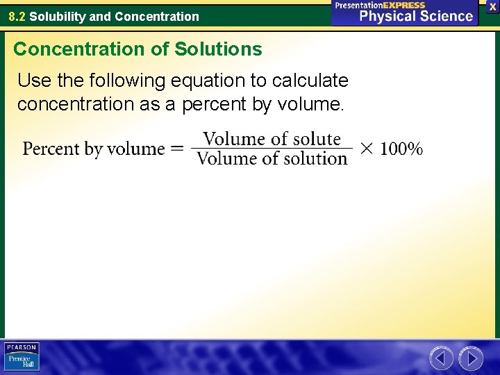 8. 2 Solubility and Concentration of Solutions Use the following equation to calculate concentration